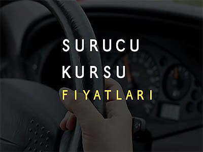 2021 Sürücü Kursu Fiyatları 